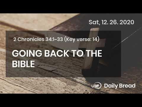 GOING BACK TO THE BIBLE / UBF Daily Bread, 2 Chronicles 34:1~33, 12.26.2020