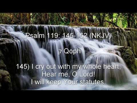 Psalm 119: 145-152 (NKJV) - ק Qoph