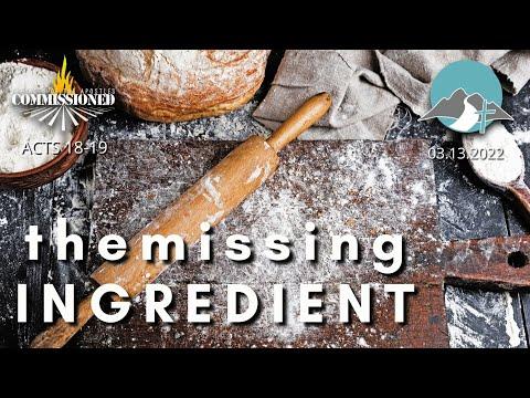 The Missing Ingredient (Acts 18:18-9:7)