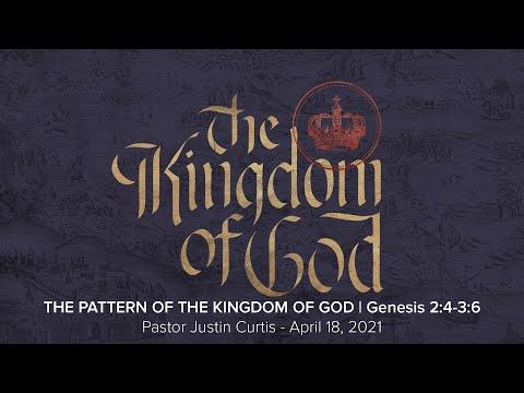 The Pattern of the Kingdom of God | Genesis 2:4-3:6