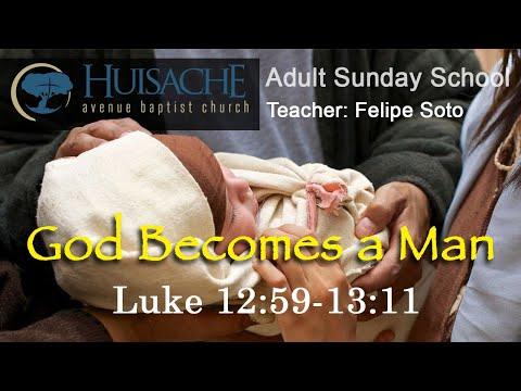 Luke lesson 33 | Felipe Soto | Luke 12:59-13:11