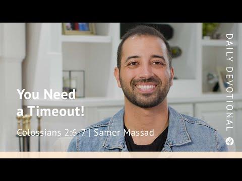 You Need a Timeout! | Colossians 2:6–7 | Our Daily Bread Video Devotional