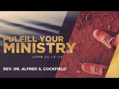 Fulfill Your Ministry | John 11:14-28 | Dr. Alfred S. Cockfield I | God's Battalion of Prayer Church