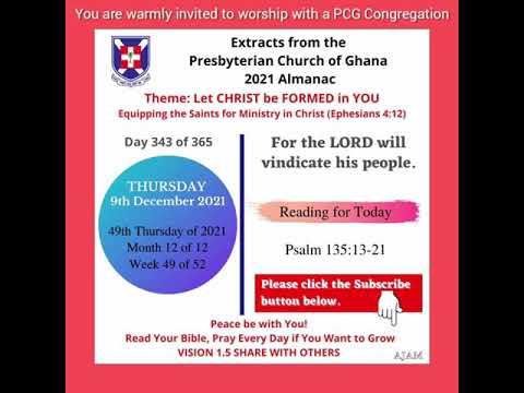 Presbyterian Church of Ghana PCG Almanac Bible Reading 09.12.2021 Psalm 135:13-21 Akua Mayve