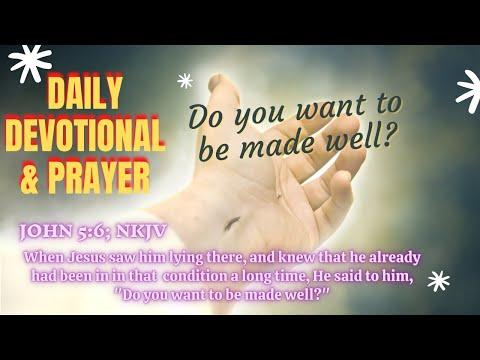 DAILY DEVOTION & PRAYER | WHAT DO YOU WANT TO CHANGE? | JOHN 5:6