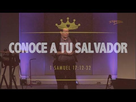 31  -  Conoce a tu Salvador  -  1 Samuel 17:12-32  -  2017-11-05  -  Julio Contreras