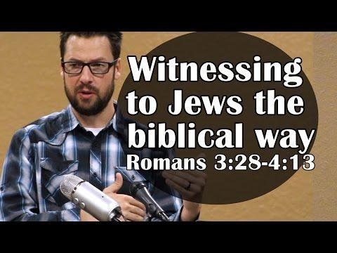 Witnessing to Jews: Romans 3:28-4:13