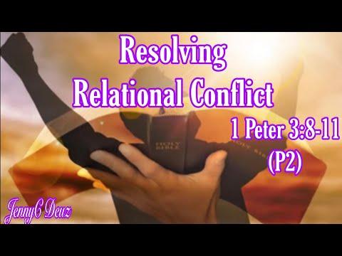 1 Peter 3:8-11/ Resolving Relational Conflict(P2) /JennyC Deuz