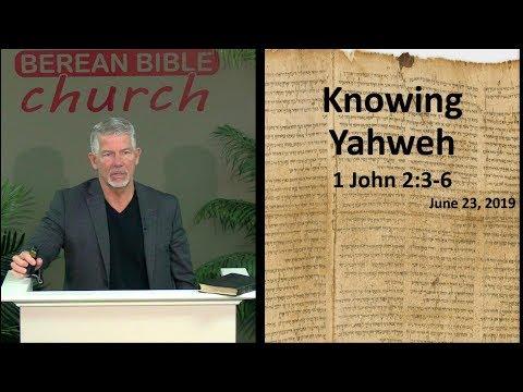 Knowing Yahweh (1 John 2:3-6)