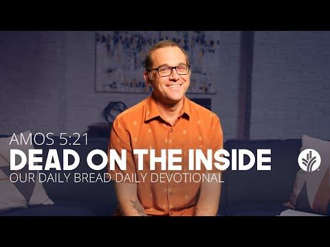 Dead on the Inside | Amos 5:21 | Our Daily Bread Video Devotional
