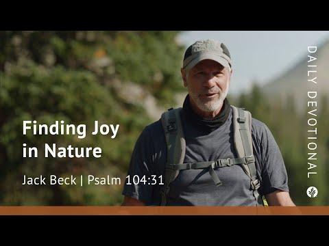 Finding Joy in Nature | Psalm 104:31 | Our Daily Bread Video Devotional