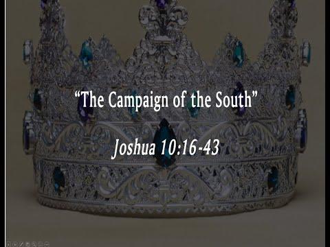 “The Campaign of the South” Joshua 10:16-43