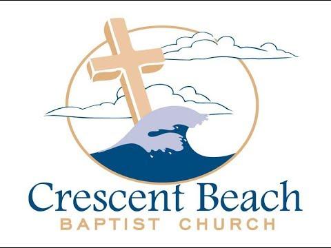 Crescent Beach Baptist Church  - Pt 23  -  Galatians 5:22 - 24