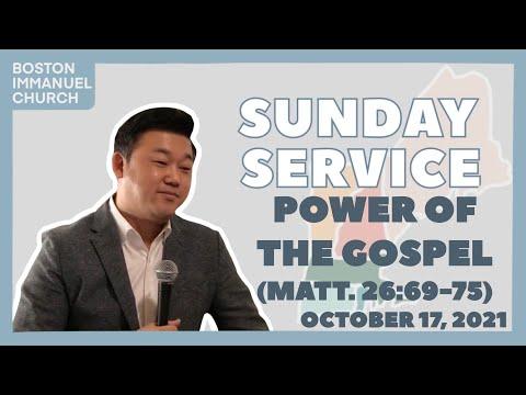 20211017 Sunday Service: Power of the Gospel (Matt. 26:69-75)