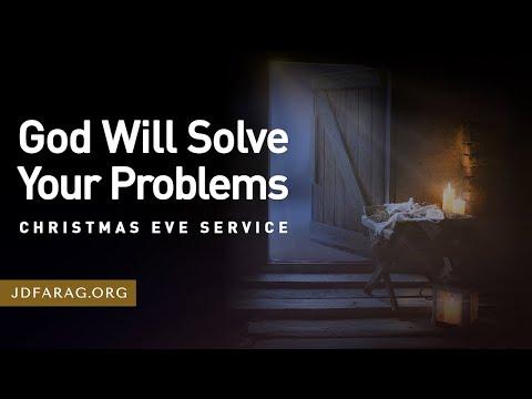 God Will Solve Your Problems, Luke 2:1-20 – Christmas Eve Service, Saturday, December 24th, 2022