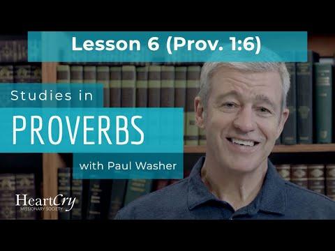 Studies in Proverbs: Lesson 6 (Prov. 1:6) | Paul Washer