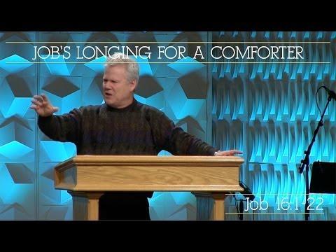 Job 16:1-22, Job's Longing For A Comforter