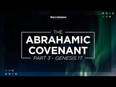 Genesis 17:1-22 - The Abrahamic Covenant (Part 3)