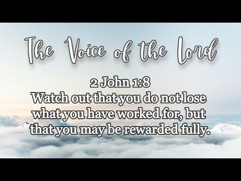 2 John 1:8 The Voice of the Lord   June 2, 2021 by Pastor Teck Uy
