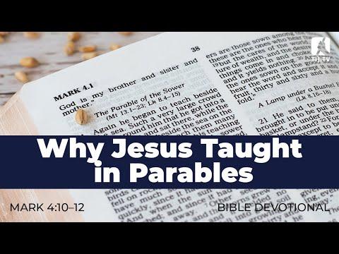 28. Why Jesus Taught in Parables - Mark 4:10-12