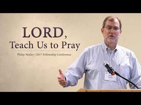 Lord, Teach Us to Pray (Luke 11:1) - Philip Neeley