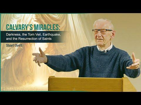 Calvary's Miracles: Darkness, the Torn Veil, Earthquake, and the Resurrection of Saints