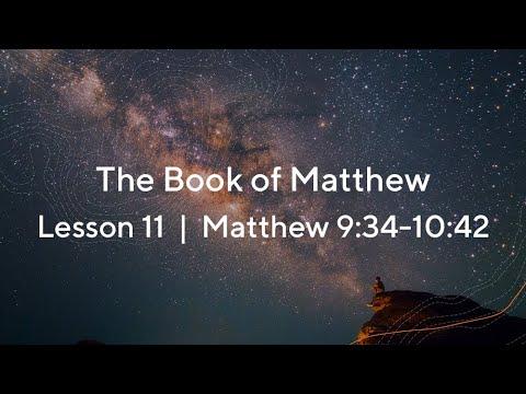 Matthew 9:34 - 10:42 Lesson 11