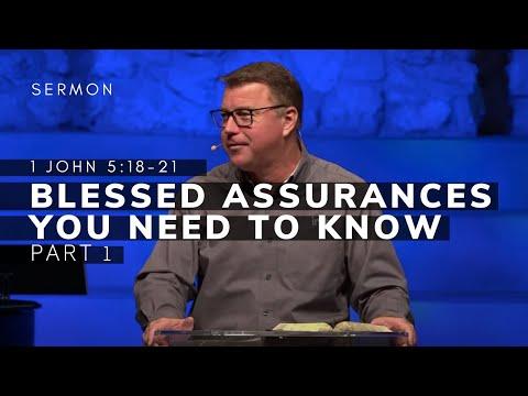 1 John 5:18-21 Sermon (Msg 29) | Blessed Assurances You Need to Know, Part 1 | 3/13/22