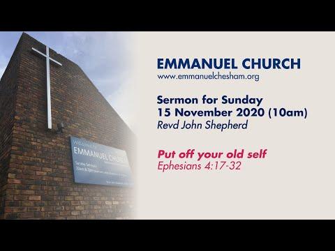 Ephesians 4:17-32 - Put off your old self (15 November 2020)