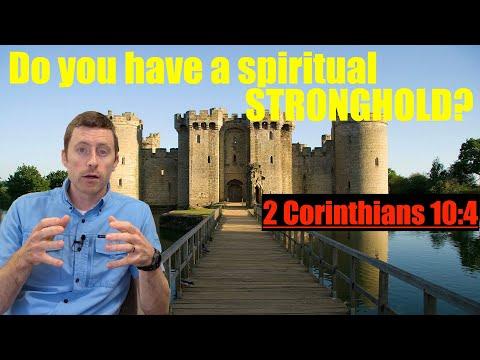 Do You Have a STRONGHOLD in Your Life? 2 Corinthians 10:4