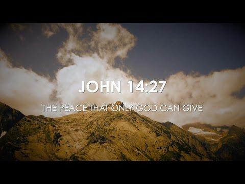 John 14:27 - The Peace That Only God Can Give
