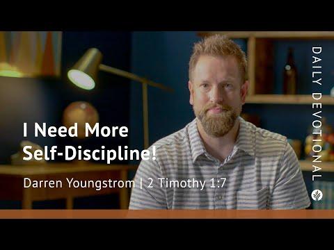 I Need More Self-Discipline! | 2 Timothy 1:7 | Our Daily Bread Video Devotional
