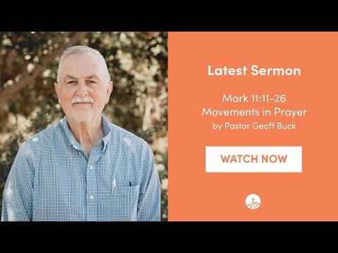 Mark 11:11-26 -- Movements in Prayer