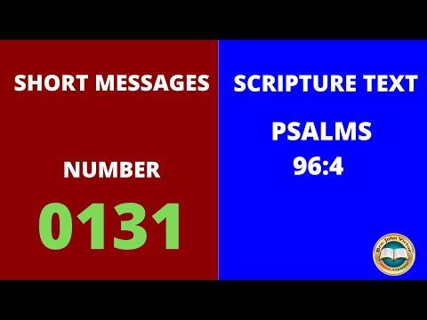 SHORT MESSAGE (0131) ON PSALMS 96:4