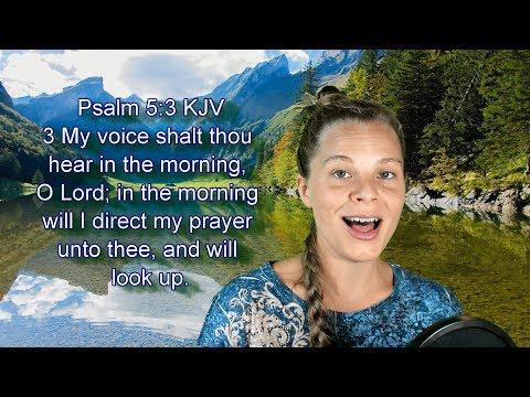 Psalm 5:3 KJV - Prayer - Scripture Songs