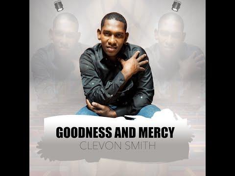 CLEVON SMITH - GOODNESS AND MERCY - Psalms 23:6 ( official music video)-( gospel reggae)