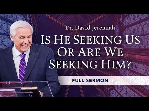 Is He Seeking Us or Are We Seeking Him? | Dr. David Jeremiah | John 4:1-30
