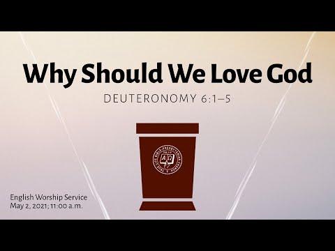 English Service: Why Should We Love God (Deut 6:1–4), Rev Dr Jose Lagapa, May 2, 2021
