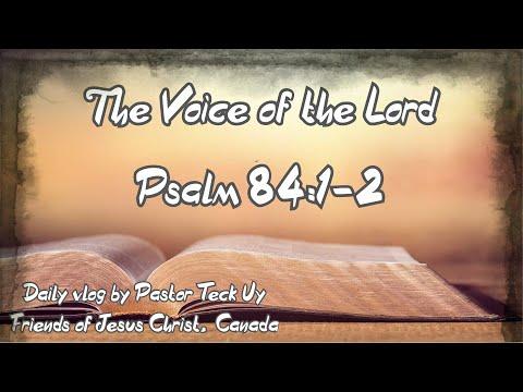 Psalm 84:1-2 - The Voice of the Lord - May 31, 2020 by Pastor Teck Uy