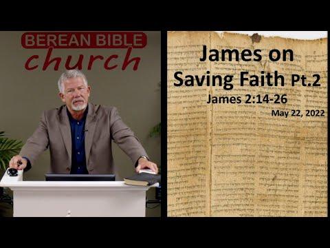 James on Saving Faith Pt.2 (James 2:14-26)