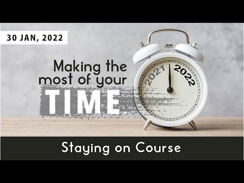 "Making the Most of Your Time: Staying on Course" (Luke 10:27) 30th January 2022