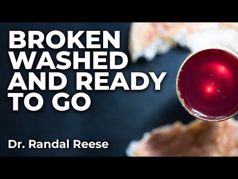 Broken, Washed and Ready to Go (1 Corinthians 11:23-26) | New Rocky Creek | Dr. Randal Reese