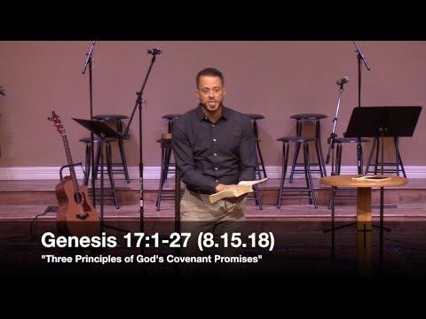 Three Principles of God's Covenant Promises - Genesis 17:1-27 (8.15.18) - Pastor Jordan Rogers
