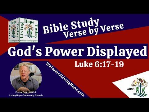 God’s Power Displayed  - Luke 6:17-19 -  Living Hope Today