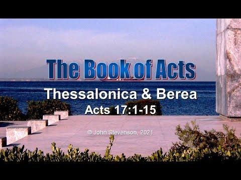 Acts 17:1-15.  Thessalonica and Berea
