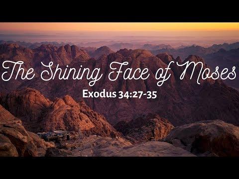 The Shining Face of Moses | Pastor Bezaleel Cummings | Exodus 34:27-35