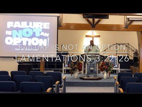 Failure is NOT an Option! Lamentations 3:22-26