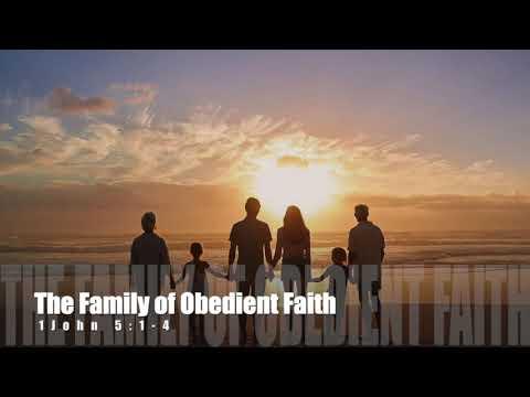 The Family of Obedient Faith 1 John 5:1-4  Pastor Dia Moodley Spirit of Life Church 27/09/2020