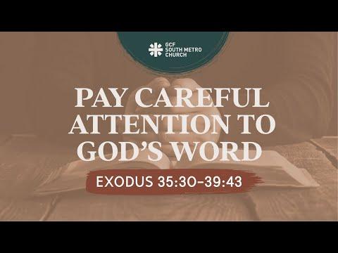 November 28, 2021 - Pay Careful Attention to God's Word (Exodus 35:30-39:43) - Rev. Lito Villoria