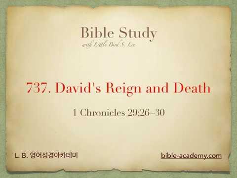 737. David&#39;s Reign and Death - 1 Chronicles 29:26~30